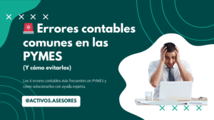 🚨 Errores contables comunes en las PYMES (y cómo evitarlos)